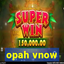 opah vnow